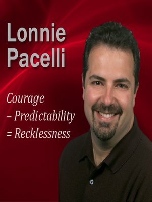 cover image of Courage – Predictability = Recklessness
